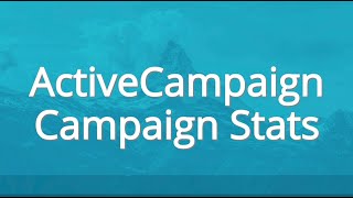 ActiveCampaign Reporting Details For Campaign Stats
