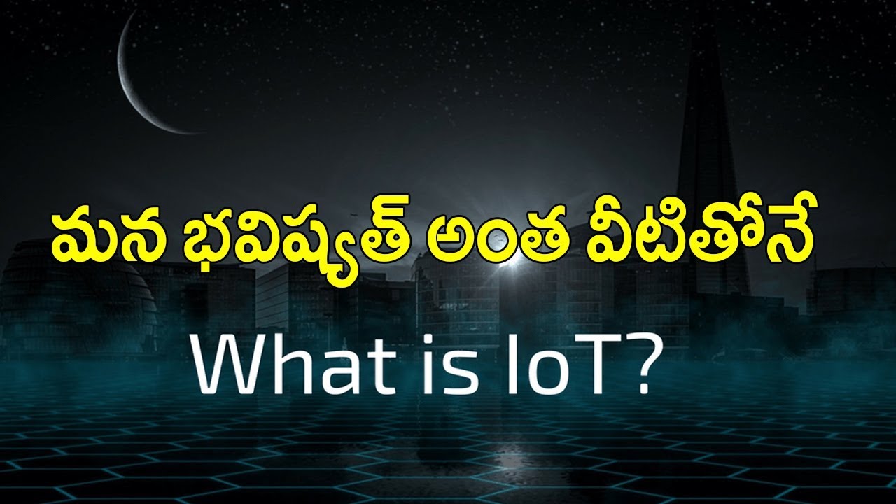 What is Internet of Things IOT  It's use and Future telugu