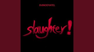 Slaughter!