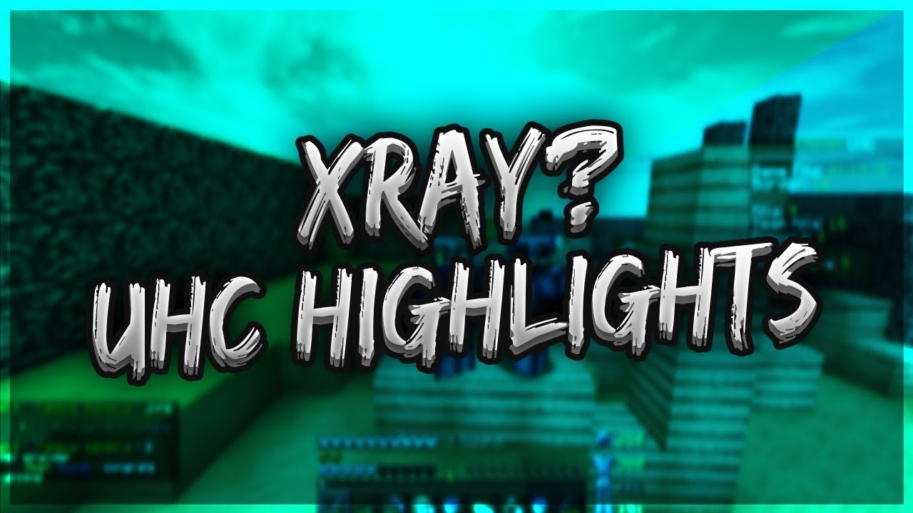 X-Ray?? - UHC Highlights
