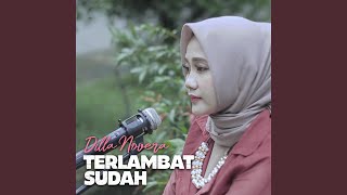 Download Lagu Terlambat Sudah