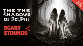 The Chilling Mystery of the Delphi Murders: Unsolved Crimes & Haunted Woods (Based on True Story)