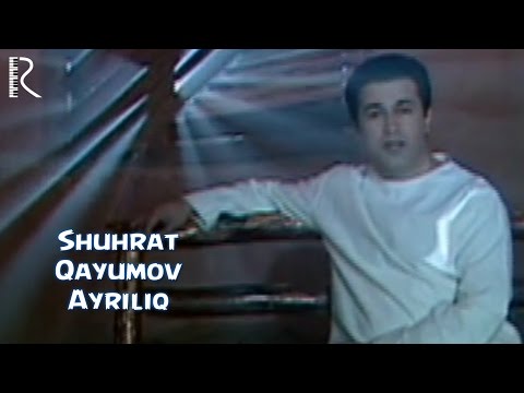 Shuhrat Qayumov - Ayriliq | Шухрат Каюмов - Айрилик Uydaqoling