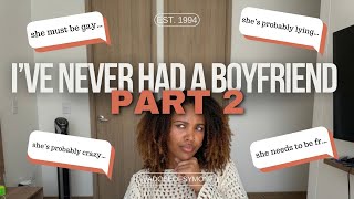 I've Never Had a Boyfriend | FAQs