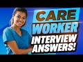 Care worker interview questions  answers caregiver  healthcare assistant job interview tips