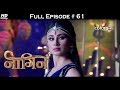 Naagin - Full Episode 61 - With English Subtitles