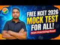 NCET 2026 Mock Test For Free! All Subject NCET Free Mock Test | Big Announcement
