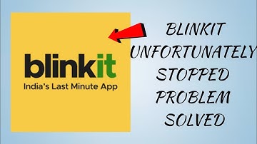How To Solve Unfortunately Blinkit Has Stopped Problem || Rsha26 Solutions