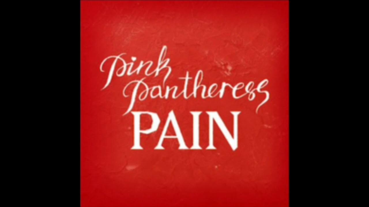Pink pantheress pain. Pain pinkpantheress. Pinkpantheress pain текст. Pinkpantheress hot. Pink panthers pain.