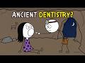 How Did Ancient Humans Survive Ancient Dentistry?