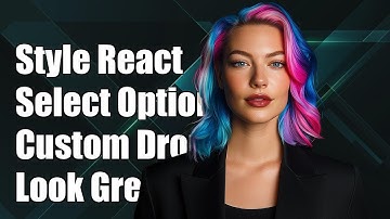 How to Style React-Select Options: Customizing Dropdown Appearance