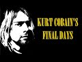 The Final Days Of Kurt Cobain