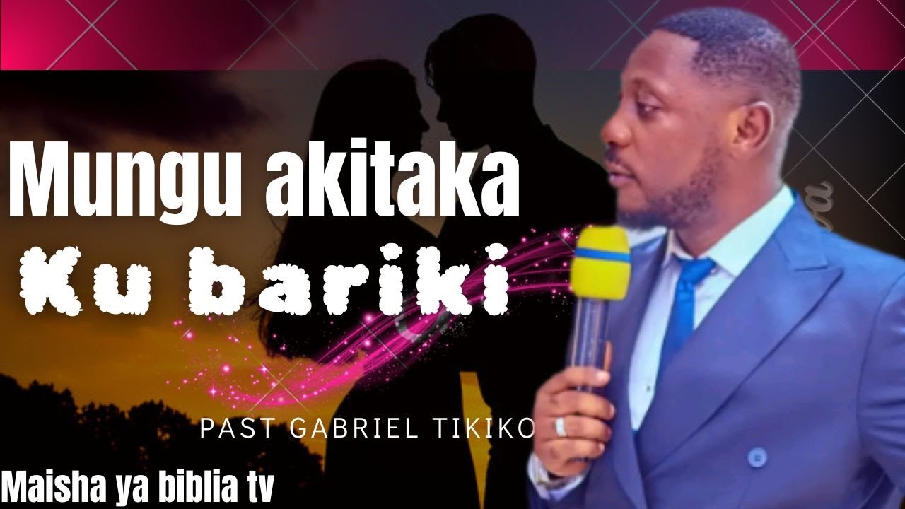 Mungu akitaka ku bariki #Gabriel tikiko