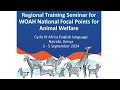 Regional Training Seminar for WOAH National Focal Points for Animal Welfare (Day 2) Morning