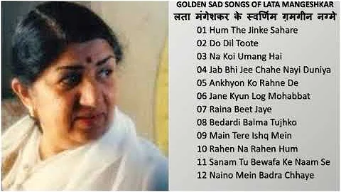 Best Hindi Sad Songs Of Lata Mangeshkarलता मंगेशकर के स्वर्णिम ग़मगीन नग़मे Superhits  Songs Of Lata