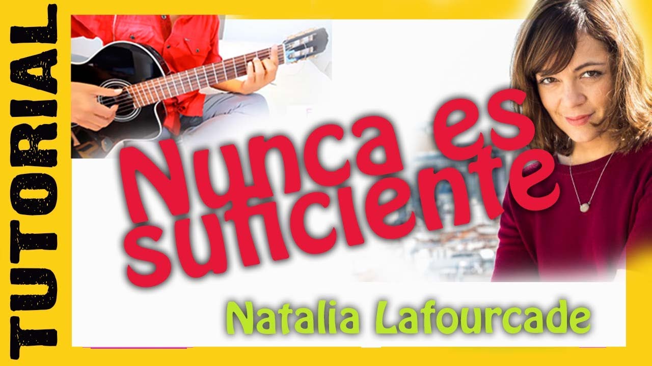 NUNCA ES SUFICIENTE en Guitarra - tutorial - natalia - angeles
