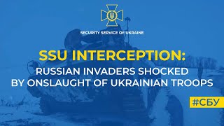 Russian invaders shocked by onslaught of Ukrainian troops (audio)