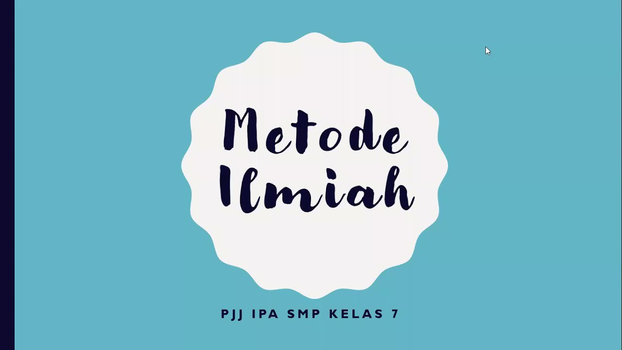 Metode Ilmiah PJJ IPA SMP Kelas 7 - YouTube