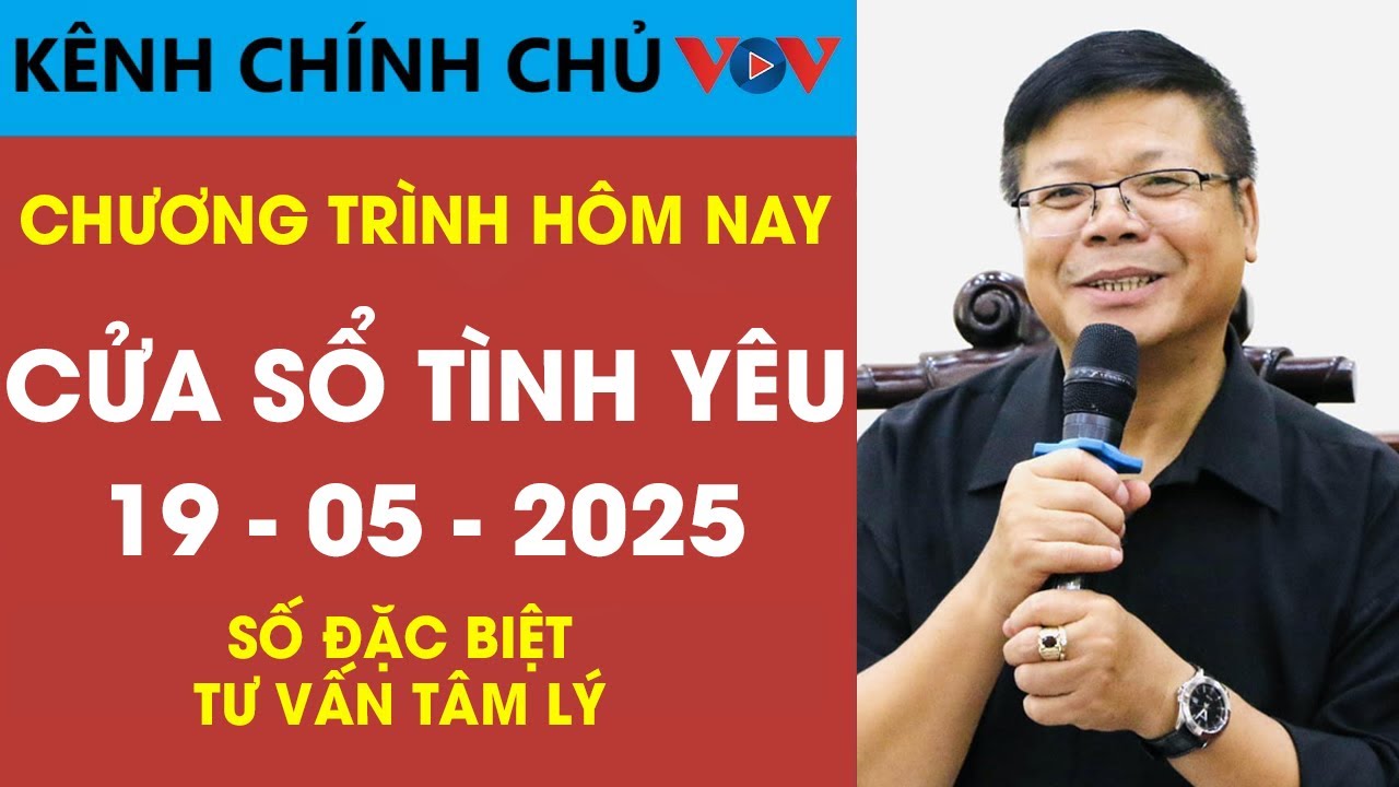 Nghe Cửa Sổ Tình Yêu Ngày 19/5/2025 | Đinh Đoàn Tư Vấn Những Câu Chuyên Tình Yêu Thầm Kín Hôm Nay