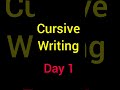 Cursive writing day 1 #kiran #study #vlogs #shorts