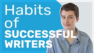 The 7 Habits of Successful Writers