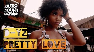 PRETTY LOVE by D-Yz x Afro Sound Machine (Official Video) #afrobeats #afropop #africanmusic