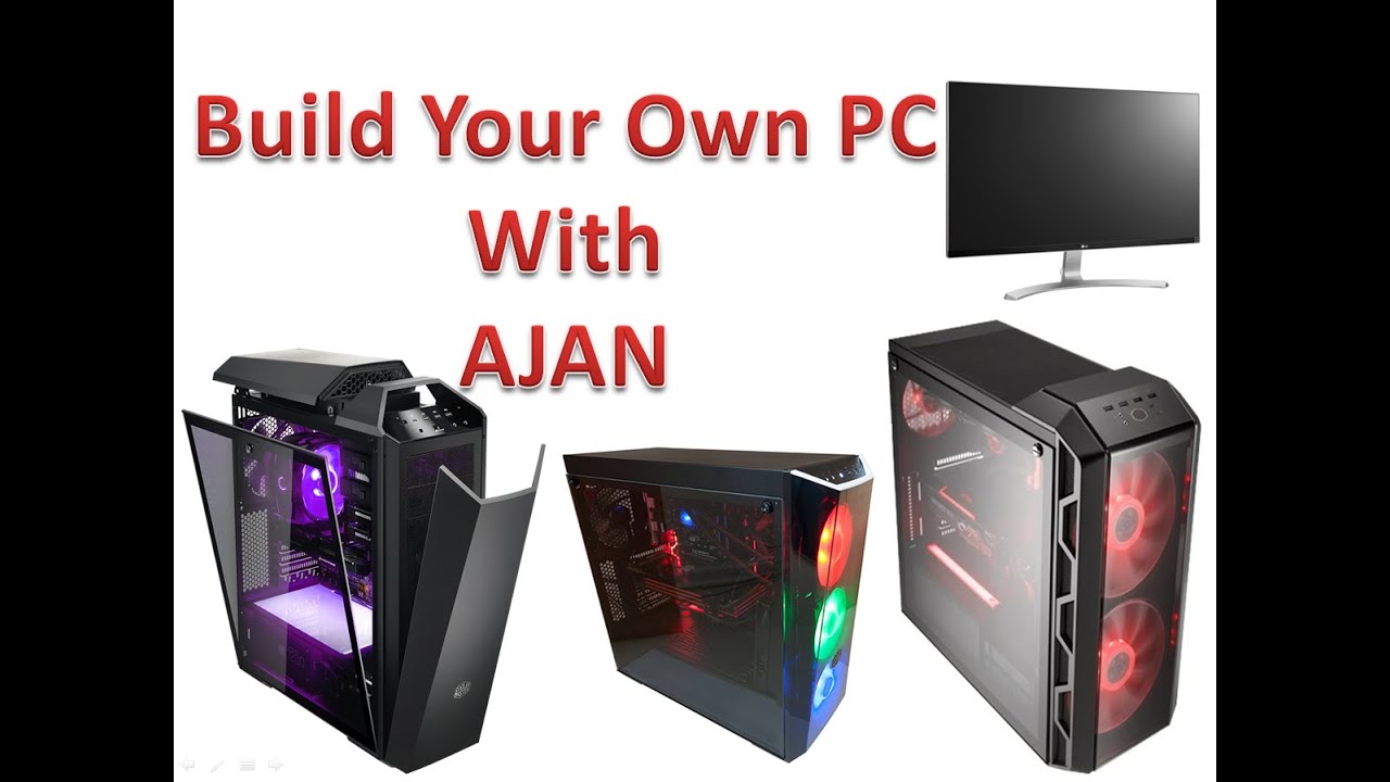 Build your own PC with AJAN YouTube