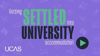 Getting settled into university accommodation