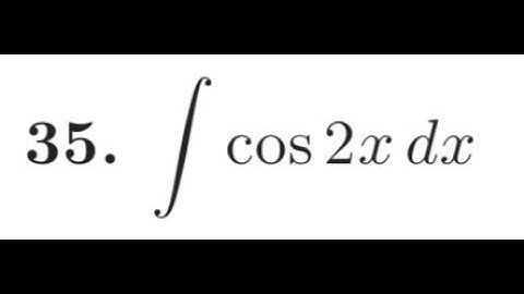 find the indefinite integral of cos 2x dx
