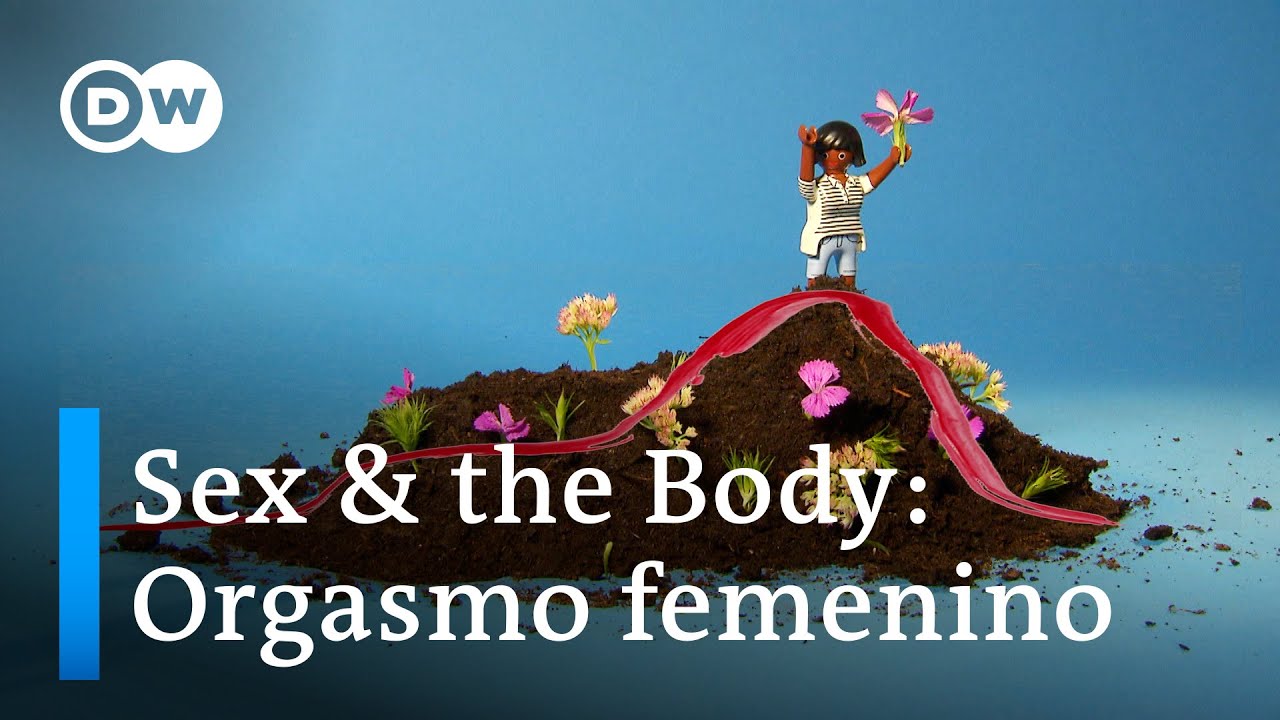 Sex & the Body – El orgasmo femenino: ¿Cuántas etapas hay en el camino a la  cima? - YouTube