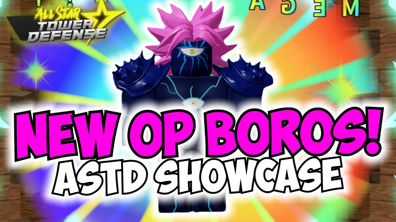 New 6 STAR BOROS DISRESPECTED OR OP?! All Star Tower Defense Showcase