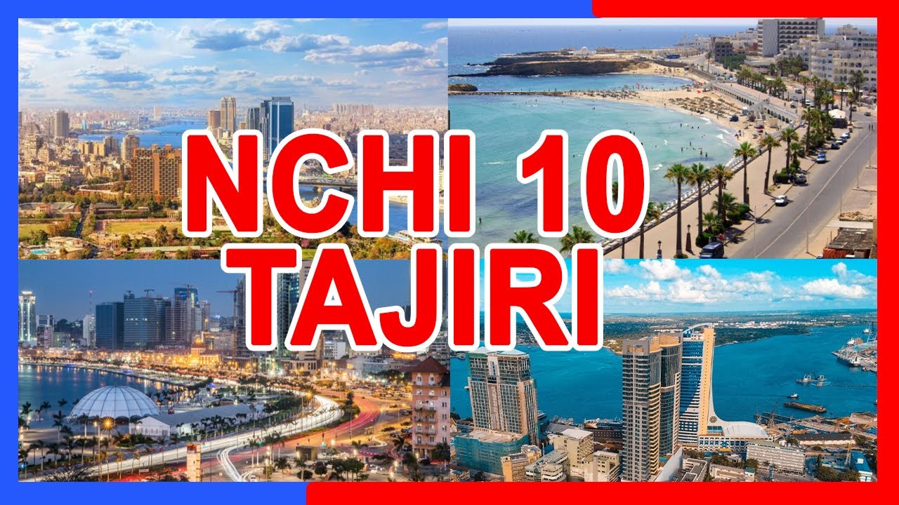 NCHI 10 TAJIRI ZAIDI BARANI AFRIKA | HIZI HAPA..