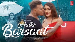 Download Lagu HALKI BARSAAT | Arun Dev | Rohhit K | Sanjeev Chaturvedi | Eshan M | Zainab P | Rangrezaa Films MP3 Download Lagu HALKI BARSAAT | Arun Dev | Rohhit K | Sanjeev Chaturvedi | Eshan M | Zainab P | Rangrezaa Films MP3
