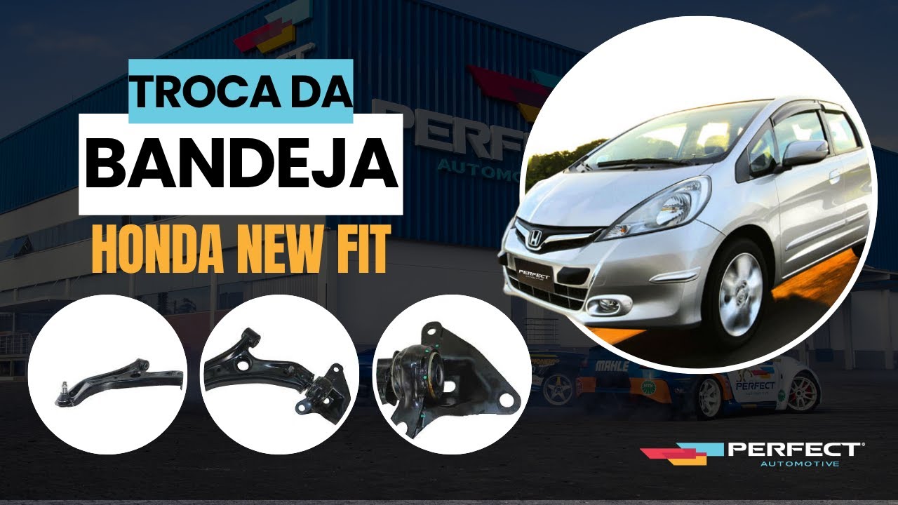 TROCA DA BANDEJA | HONDA NEW FIT