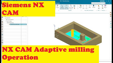 Siemens NX CAM|| Adaptive Milling || NX CAM me Adaptive Milling Kaise karein||