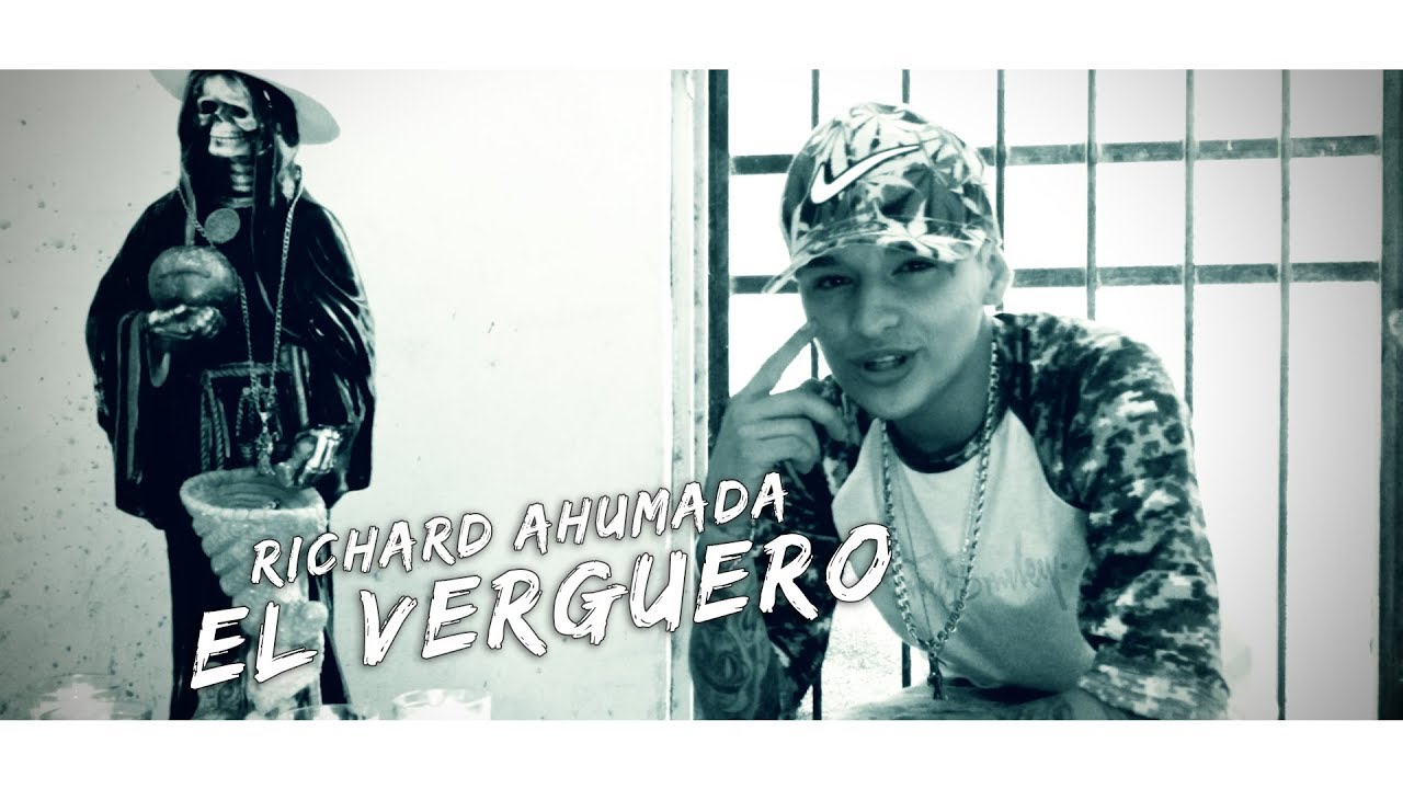 Richard Ahumada // El Verguero 💀 // Video oficial - YouTube