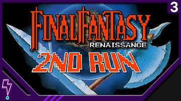 Twitch Archive │ FInal Fantasy Renaissance 2nd Run Part 3