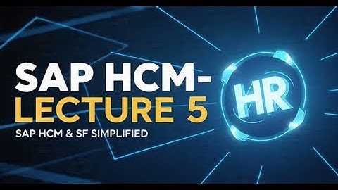 SAP HCM Lecture 5 | Administrators, Org Structure, Simple Maintenance & Expert Mode Explained