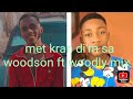 Woodson met kran dim sa feat woodlymix  official lyric vido