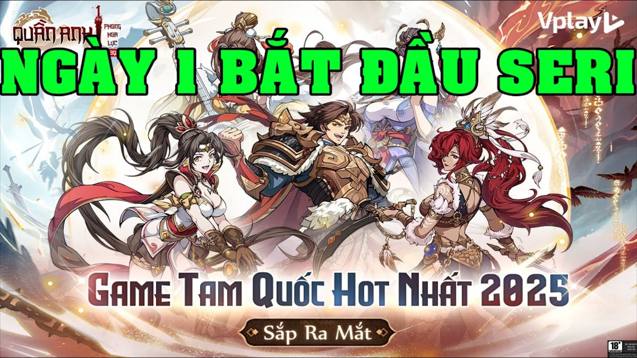 Quần Anh Phong Hoa Lục Vplay Ngày 1 Bung Vé Roll Tướng UP Đội Hình Trải Nghiệm Trước Bản Trung