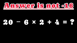 20 − 6 × 2 + 4 =❓ / Is your math brain ready for this challenge / PEMDAS rules question