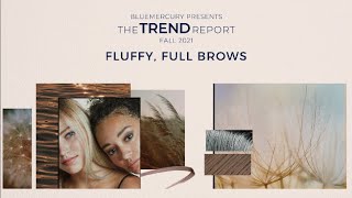 Famous The Trend Report: Fall 2021 - Fluffy, Full Brows Wealth
