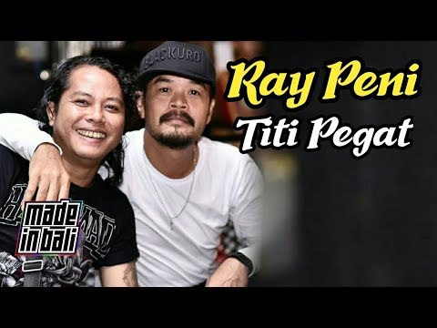 Ray Peni - Titi Pegat