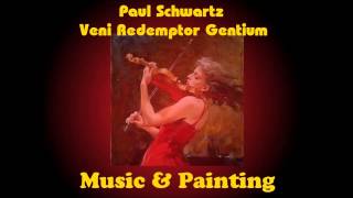 Paul Schwartz - Veni Redemptor Gentium