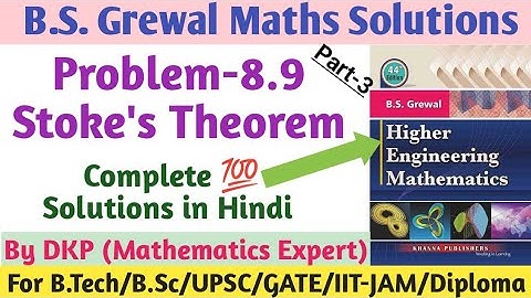 B.S. Grewal- Problem: 8.9 || Stoke