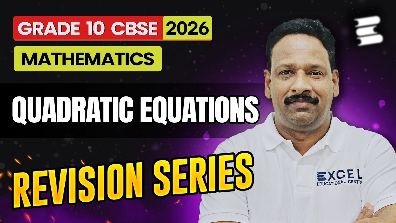 QUADRATIC EQUATIONS | CLASS 10 | CBSE | BOARD EXAM | REVISION SERIES | BIJU SIR