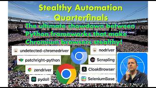 Stealthy Automation Quarterfinals (The top Python frameworks compete against each other!)
