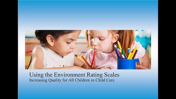 Introduction to Using the Environment Rating Scales Blog