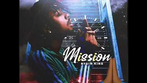 Rygin King - Mission (Official Audio)