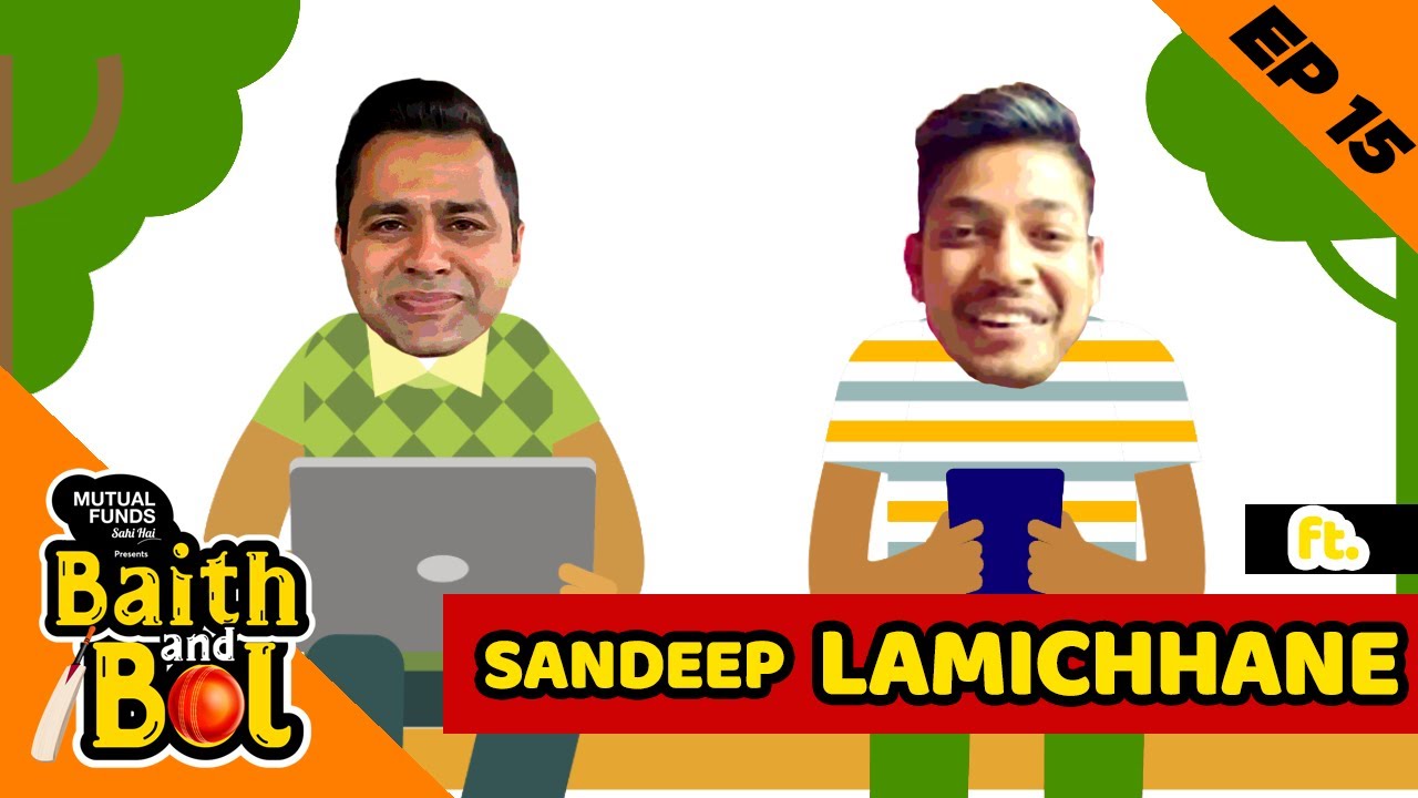 HOW did Sandeep LAMICHHANE become a T20 STAR? | Mutual Funds Sahi Hai presents 'Baith Aur Bol' | E15